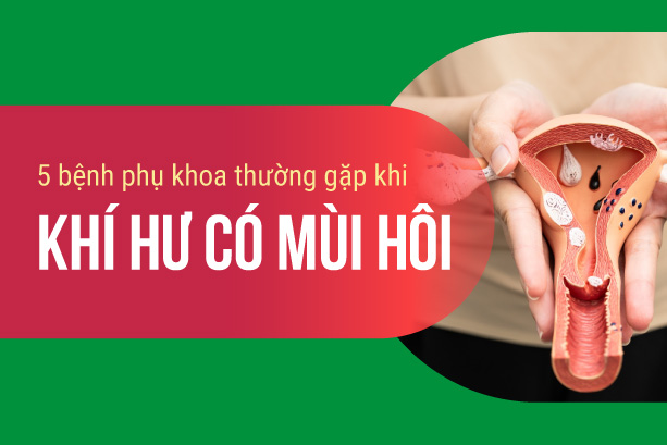 5 bệnh phụ khoa thường gặp khi khí hư có mùi hôi