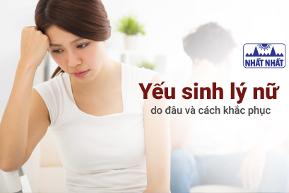 Yếu sinh lý nữ do đâu và cách khắc phục