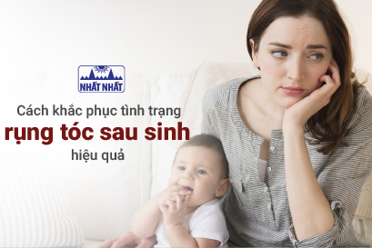 Cách khắc phục tình trạng rụng tóc sau sinh hiệu quả
