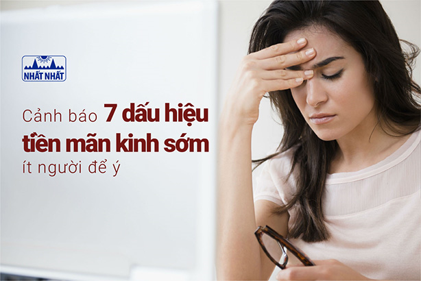 Cảnh báo 7 dấu hiệu tiền mãn kinh sớm ít người để ý