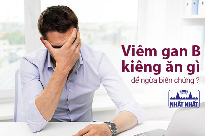 Giải đáp thắc mắc “Viêm gan B kiêng ăn gì để ngừa biến chứng?”