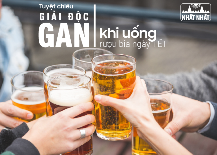 Tuyệt chiêu giải độc gan khi uống rượu bia ngày Tết