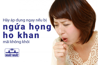 Hãy áp dụng ngay nếu bị ngứa họng ho khan mãi không khỏi!