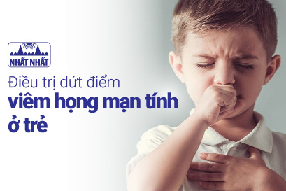 Điều trị dứt điểm viêm họng mạn tính ở trẻ: một số điểm cần lưu ý 