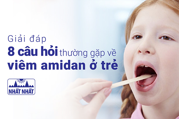 Giải đáp 8 câu hỏi thường gặp về viêm amidan ở trẻ
