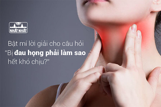 Bật mí lời giải cho câu hỏi “Bị đau họng phải làm sao hết khó chịu?”
