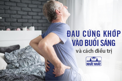 Nguyên nhân và cách điều trị đau cứng khớp vào buổi sáng