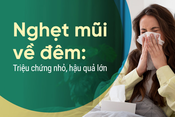 Nghẹt mũi về đêm: Triệu chứng nhỏ, hậu quả lớn