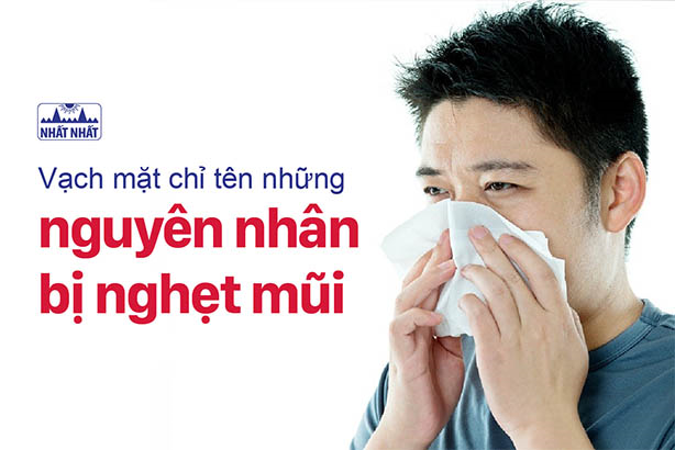Vạch mặt chỉ tên những nguyên nhân bị nghẹt mũi