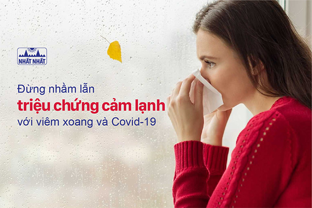 Đừng nhầm lẫn triệu chứng cảm lạnh với viêm xoang và Covid-19