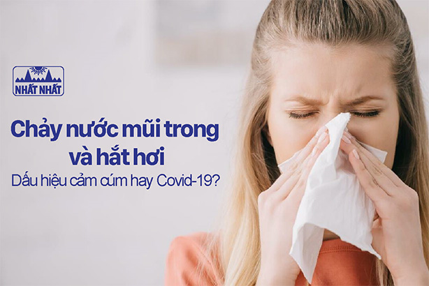 Chảy nước mũi trong và hắt hơi: Dấu hiệu dị ứng, cảm cúm hay Covid-19? 